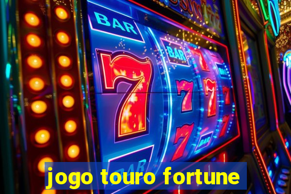 jogo touro fortune